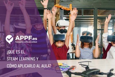 ¿Qué Es El Steam Learning Y Cómo Aplicarlo En El Aula? | APPF.es